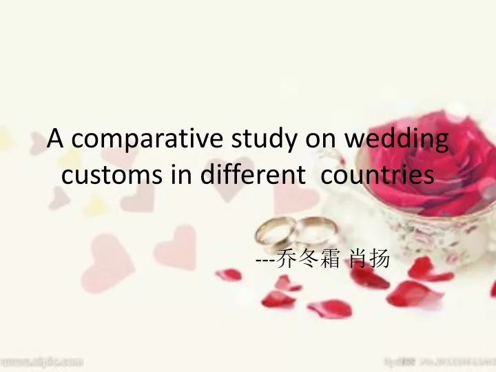a comparative study on wedding customs in different countries