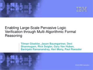 Enabling Large-Scale Pervasive Logic Verification through Multi-Algorithmic Formal Reasoning
