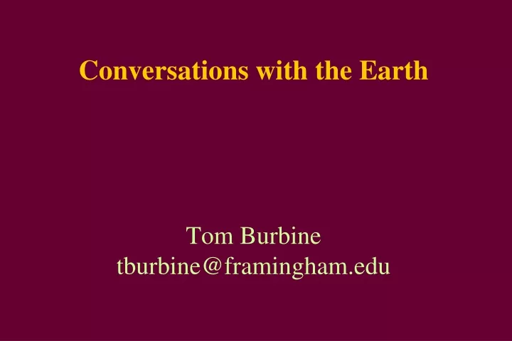 conversations with the earth tom burbine tburbine@framingham edu