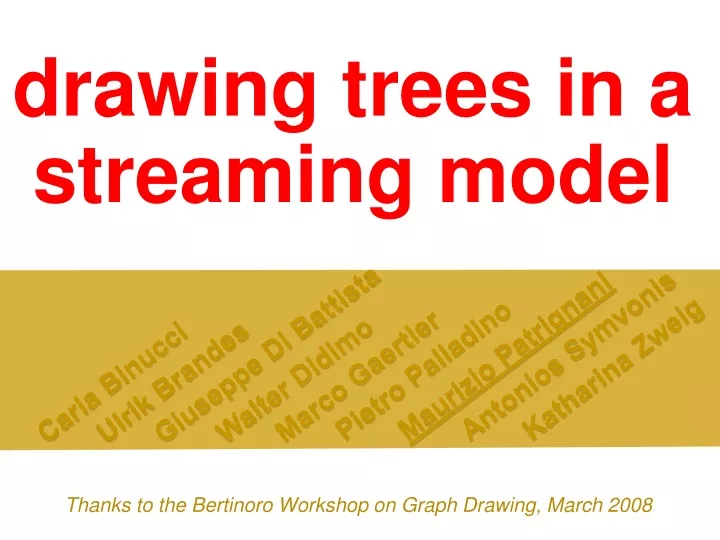 drawing trees in a streaming model