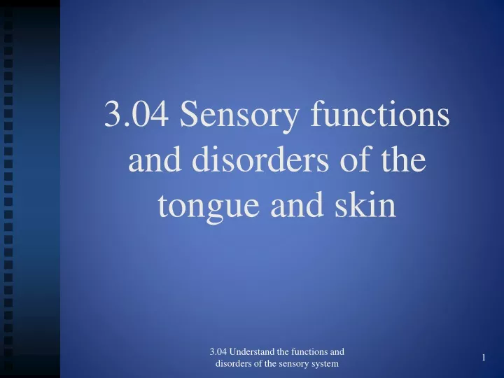 3 04 sensory functions and disorders of the tongue and skin