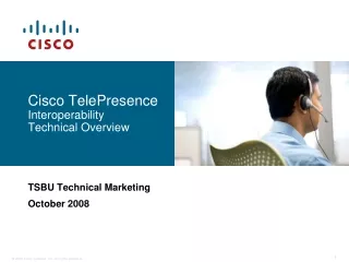 Cisco TelePresence Interoperability  Technical Overview