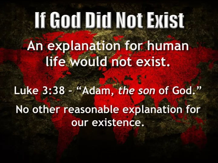 if god did not exist
