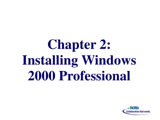 Chapter 2 : Installing Windows 2000 Professional