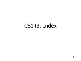 CS143: Index