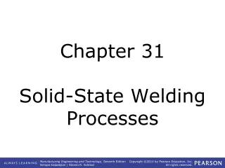 Chapter 31 Solid-State Welding Processes