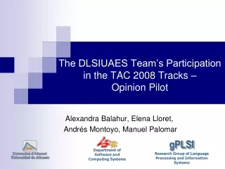 The DLSIUAES Team’s Participation  in the TAC 2008 Tracks –  Opinion Pilot