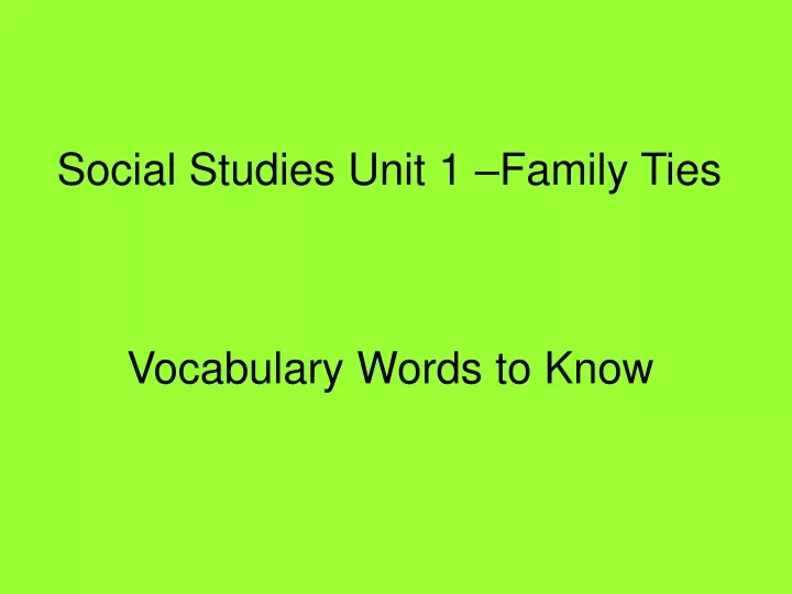 social studies unit 1 family ties