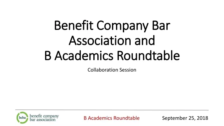 benefit company bar association and b academics roundtable