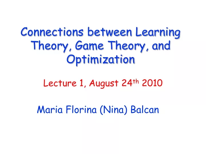 connections between learning theory game theory and optimization