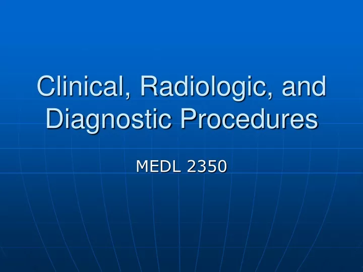 clinical radiologic and diagnostic procedures