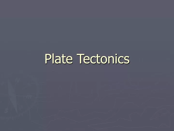 plate tectonics