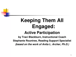 Keeping Them All Engaged: Active Participation   by Traci Blackburn, Instructional Coach