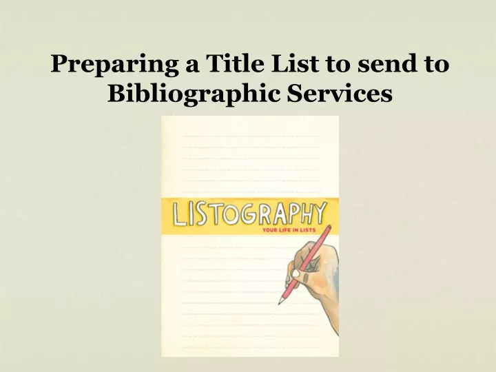 preparing a title list to send to bibliographic