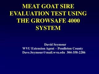 MEAT GOAT SIRE EVALUATION TEST USING THE GROWSAFE 4000 SYSTEM