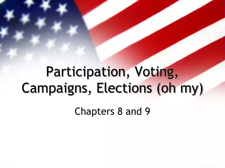 participation voting campaigns elections oh my