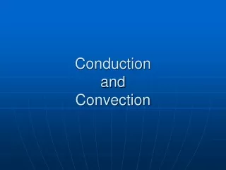 Conduction  and  Convection