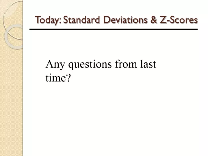 today standard deviations z scores