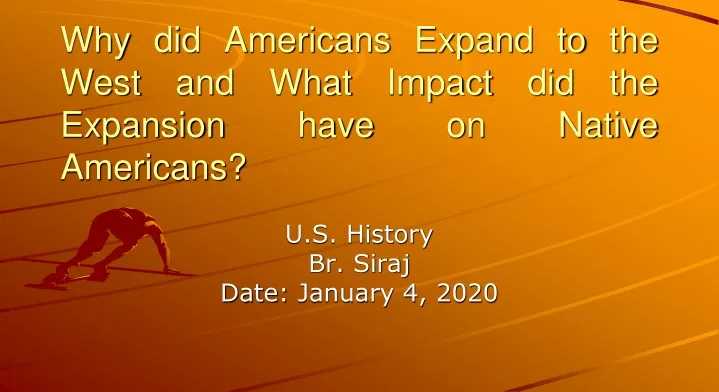 why did americans expand to the west and what impact did the expansion have on native americans