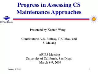 Progress in Assessing CS Maintenance Approaches
