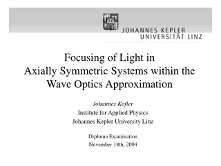 Focusing of Light in Axially Symmetric Systems within the Wave Optics Approximation