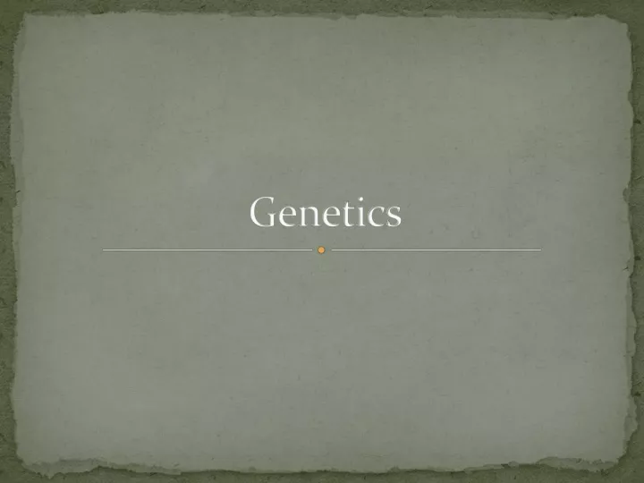 genetics