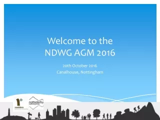 Welcome to the NDWG AGM 2016