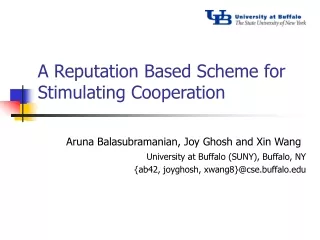 A Reputation Based Scheme for Stimulating Cooperation