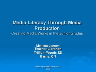 Media Literacy Through Media Production Creating Media Works in the Junior Grades