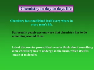Chemistry in day to days life
