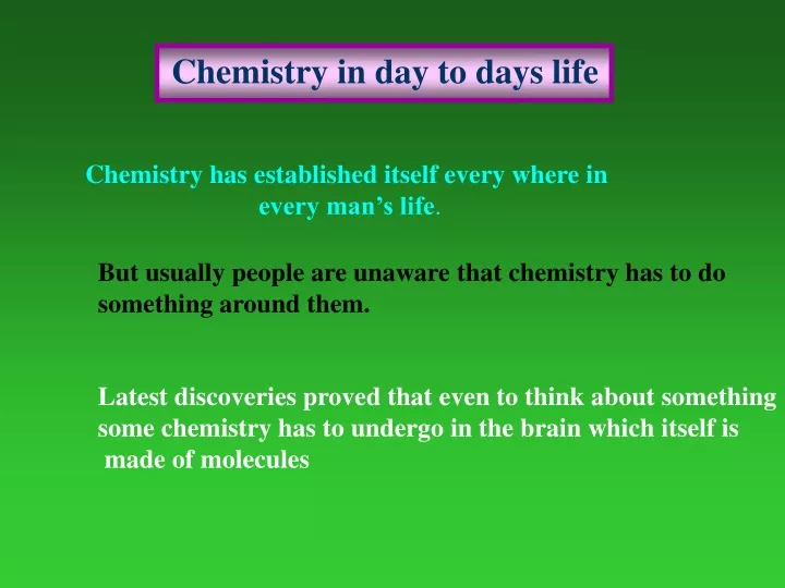 chemistry in day to days life