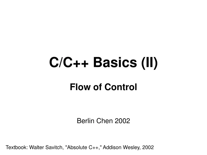 c c basics ii flow of control