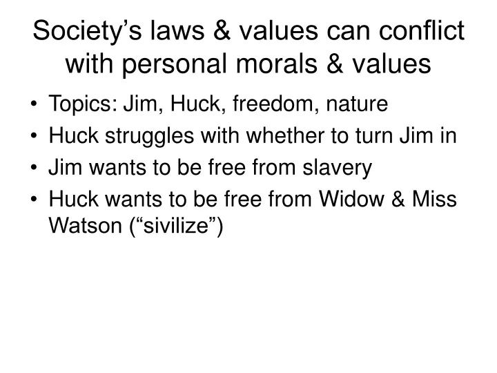 society s laws values can conflict with personal morals values