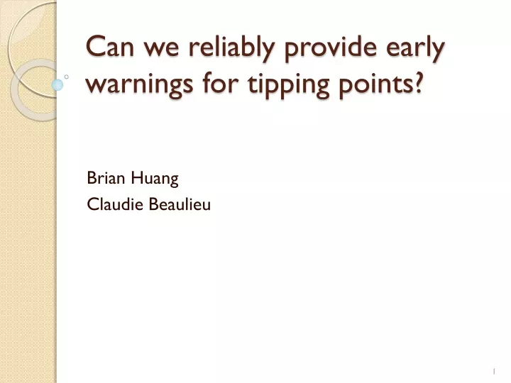 can we reliably provide early warnings for tipping points