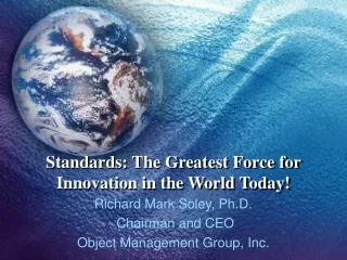 Standards: The Greatest Force for Innovation in the World Today!