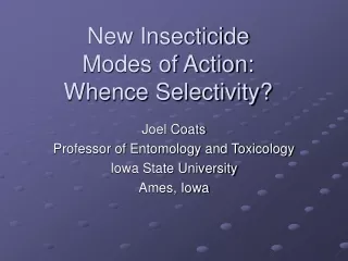 New Insecticide  Modes of Action: Whence Selectivity?