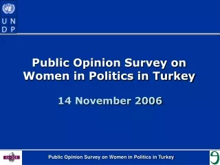 Public Opinion Survey on Women in Politics in Turkey