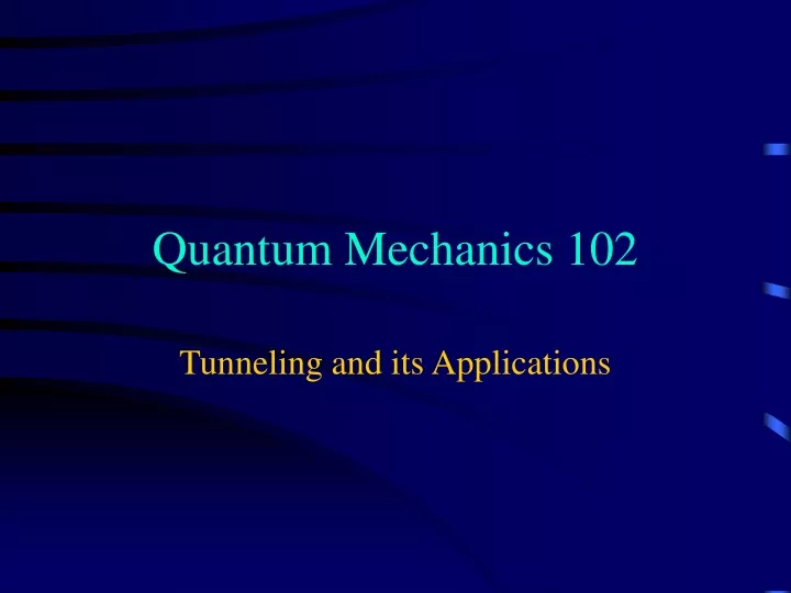 quantum mechanics 102