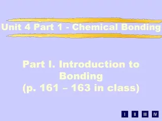 Part I. Introduction to Bonding (p. 161 – 163 in class)