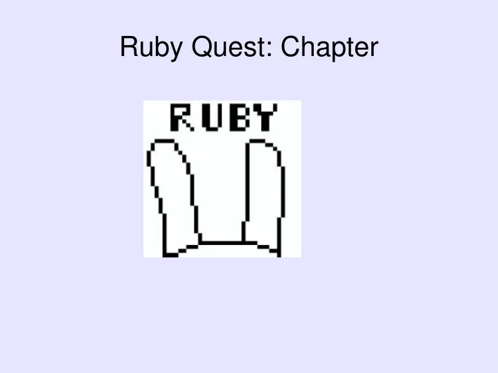 ruby quest chapter