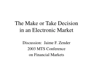 The Make or Take Decision  in an Electronic Market