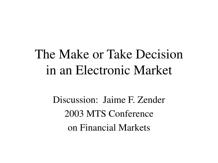 the make or take decision in an electronic market