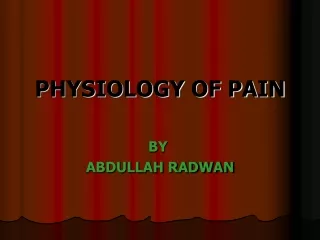 PHYSIOLOGY OF PAIN