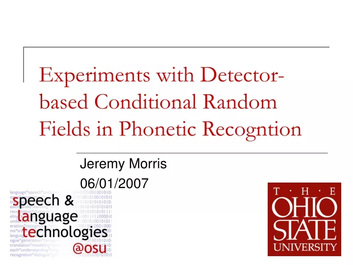 experiments with detector based conditional random fields in phonetic recogntion