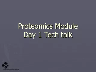 Proteomics Module Day 1 Tech talk