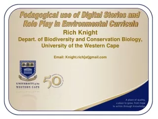 Rich Knight Depart. of Biodiversity and Conservation Biology, University of the Western Cape