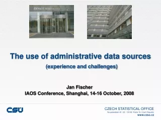 The use of administrative data sources  (experience and challenges)