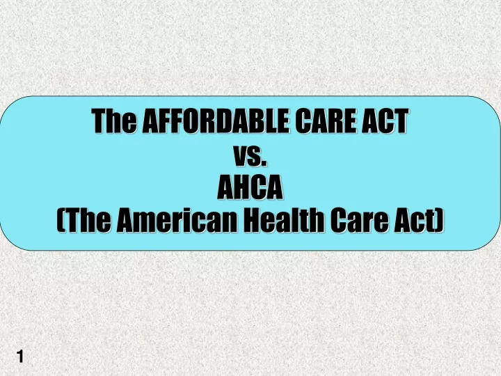 the affordable care act vs ahca the american