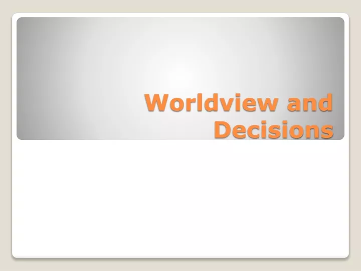 worldview and decisions