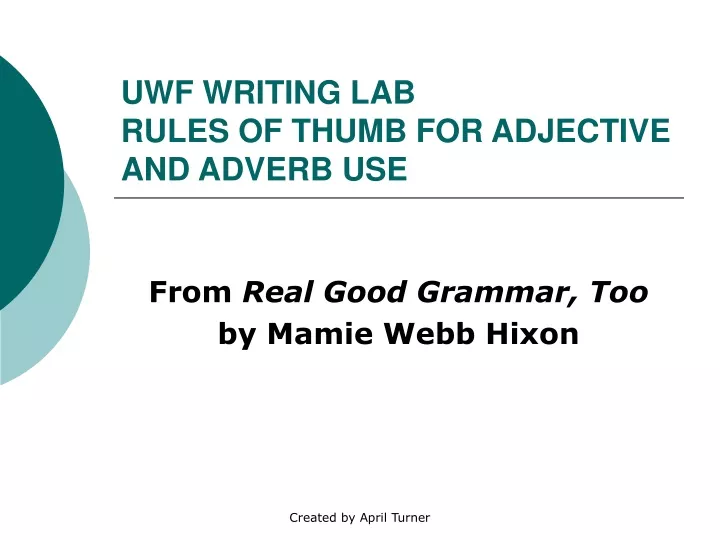 uwf writing lab rules of thumb for adjective and adverb use